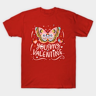 You Are My Valentine, Dear Butterfly T-Shirt